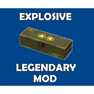 Explosive Legendary Mod