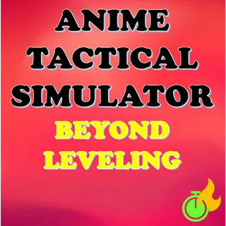 ANIME TACTICAL SIMULATOR - Beyond Leveling