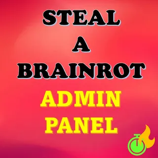Steal A Brainrots Admin Panel