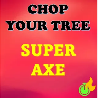 CHOP YOUR TREE