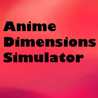 Anime Dimensions Simulator - 1800 RAID TOKEN