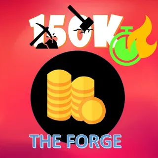The Forge 150k Cash