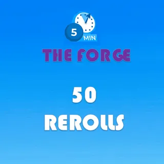 The forge 50 Reroll