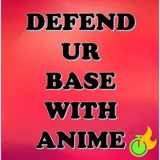 DEFEND UR BASE WITH ANIME - ULTIMATE BUNDLE