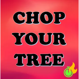 CHOP YOUR TREE PLASMA VORTEX