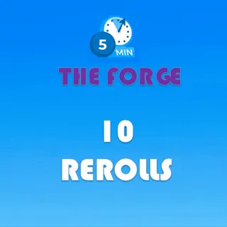 The forge 10 Rerolls
