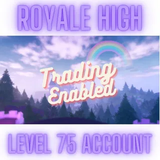Royale High Level 75+ Account - Trading Enabled