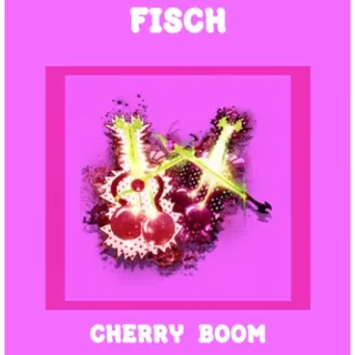 CHERRY BOOM - FISCH