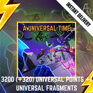 3200 (+320) uP + 1 uF / 3200 (+320) UNIVERSAL POINTS +1 UNIVERSAL FRAGMENTS - A UNIVERSAL TIME / AUT 1600R