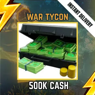 500000 CASH / 500K CASH - WAR TYCOON 399R
