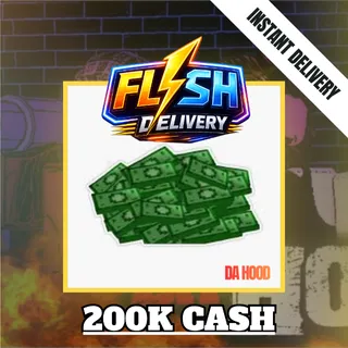 200k CASH / 200000 CASH - DA HOOD / DH / DAHOOD
