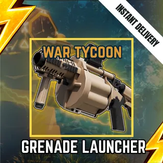 GRENADE LAUNCHER - WAR TYCOON