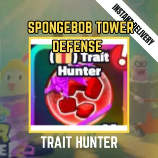 TRAIT HUNTER - SPONGEBOB TOWER DEFENSE / STD