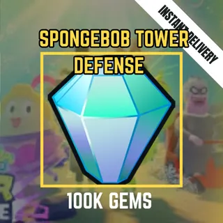 100000 GEMS / 100K GEMS - SPONGEBOB TOWER DEFENSE / STD