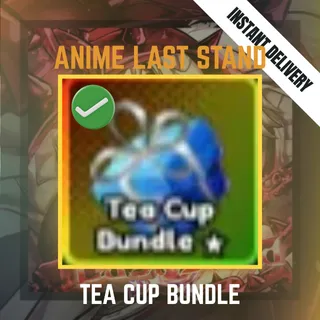 TEACUP BUNDLE / TEA CUP BUNDLE - ANIME LAST STAND / ALS
