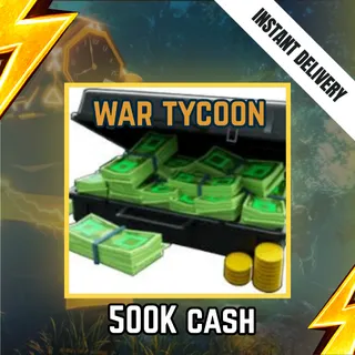 500000 CASH / 500K CASH - WAR TYCOON 399R