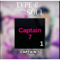 CAPTAIN 7 - TYPE SOUL