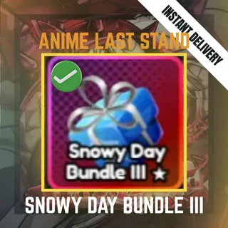 SNOWY DAY BUNDLE III - ANIME LAST STAND / ALS