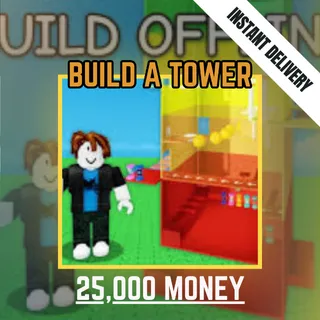 25000 MONEY - BUILD A TOWER 299R