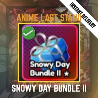 SNOWY DAY BUNDLE II - ANIME LAST STAND / ALS