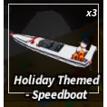 HOLIDAY THEMED SPEEDBOAT / HOLIDAT THEMED SPEED BOAT - FISCH