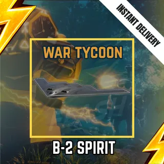 B-2 SPIRIT - WAR TYCOON