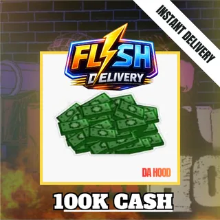 100k CASH / 100000 CASH - DA HOOD / DH / DAHOOD