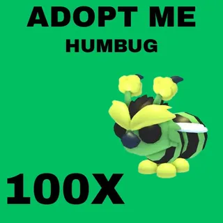HUMBUG 100X - ADOPT ME 