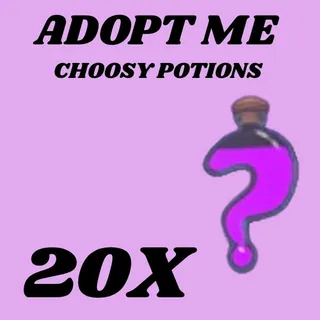 CHOOSY POTIONS 20X - ADOPT ME 
