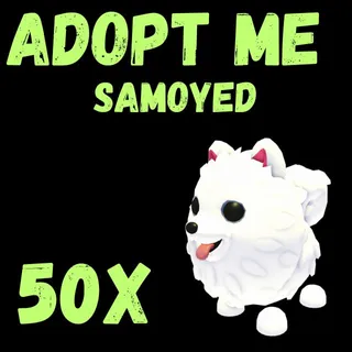 SAMOYED 50X - ADOPT ME 