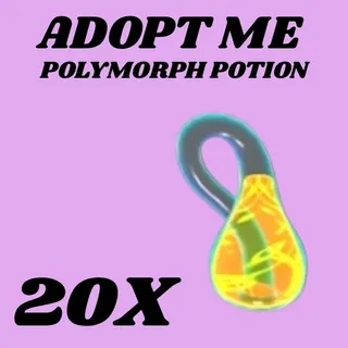 POLYMORPH POTIONS 20X - ADOPT ME 