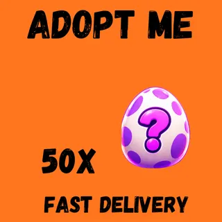 50X RANDOM EGG ADOPT -  ME 