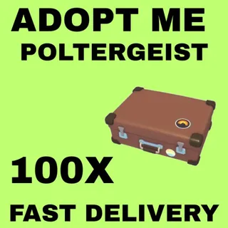  POLTERGEIST 100X - ADOPT ME 