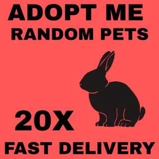RANDOM PETS 20X - ADOPT ME