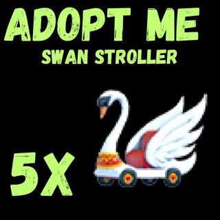 SWAN STROLLER 5X  - ADOPT ME 