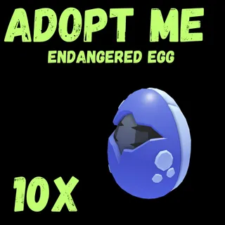 endangered egg 10x - Adopt me