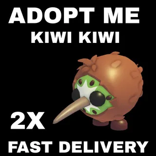 KIWI KIWI - ADOPT ME 