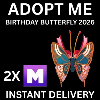 BIRTHDAY BUTTERFLY 2026 MEGA 2X - ADOPT ME 