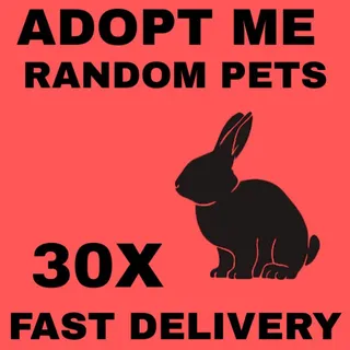 RANDOM PETS 30X - ADOPT ME