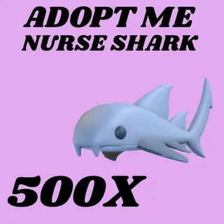 NURSE SHARK 500X - ADOPT ME 
