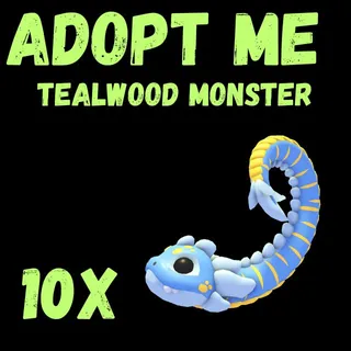 TEALWOOD MONSTER 10X  - ADOPT ME 