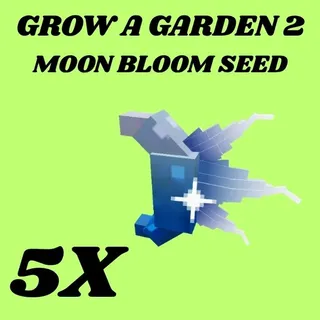 MOON BLOOM SEED 5X - GROW A GARDEN 2 