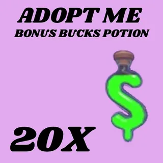BONUS BUCKS POTIONS 20X - ADOPT ME 