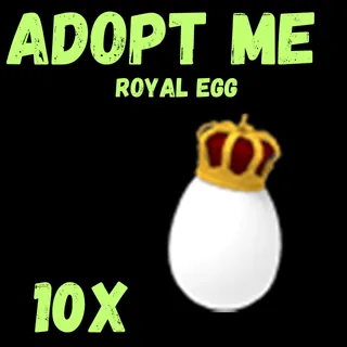 Royal egg 10x - Adopt me