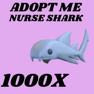 NURSE SHARK 1000X - ADOPT ME 
