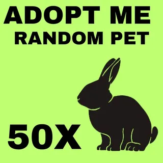 RANDOM PETS 50X - ADOPT ME 