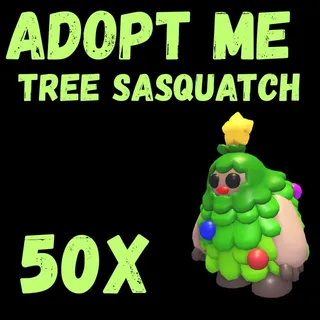 TREE SASQUATCH 50X  - ADOPT ME 