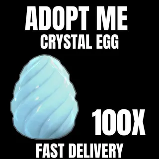 CRYSTAL EGG 100X - ADOPT ME 
