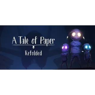 A Tale of Paper: Refolded 
