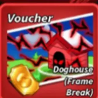 Doghouse ( Frame Break )